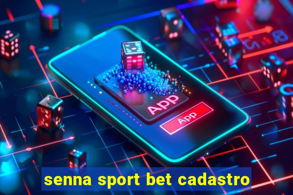 senna sport bet cadastro